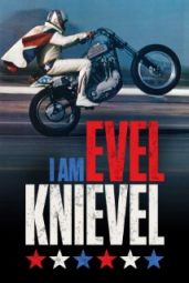 I Am Evel Knievel